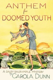 Cover of: Anthem For Doomed Youth: A Daisy Dalrymple Mystery, #19