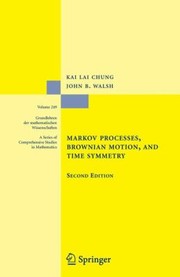 Cover of: Markov Processes Brownian Motion And Time Symmetry