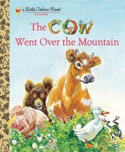 Cover of: The Cow Went Over The Mountain