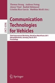 Cover of: Communication Technologies For Vehicles Third International Workshop Nets4carsnets4trains 2011 Oberpfaffenhofen Germany March 2324 2011 Proceedings