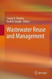 Wastewater Reuse And Management by Rashmi Sanghi