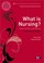 Cover of: What Is Nursing Exploring Theory and Practice
            
                Transforming Nursing Practice