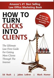 Cover of: How to Turn Clicks Into Clients