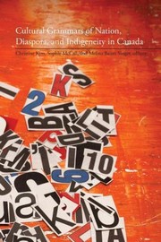 Cover of: Cultural Grammars Of Nation Diaspora And Indigeneity In Canada by Sophie McCall