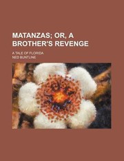 Cover of: Matanzas Or a Brothers Revenge a Tale of Florida