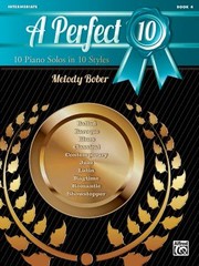 Cover of: A Perfect 10 10 Piano Solos In 10 Styles by Melody Bober