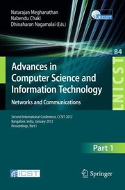 Cover of: Advances in Computer Science and Information Technology Networks and Communications
            
                Lecture Notes of the Institute for Computer Sciences Social