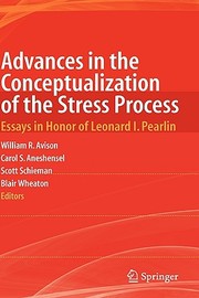 Cover of: Advances In The Conceptualization Of The Stress Process Essays In Honor Of Leonard I Pearlin