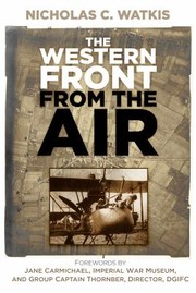 Cover of: The Western Front From The Air The Real Task Of The Royal Flying Corps Reconnaissance