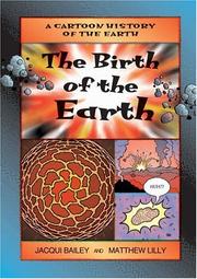 Cover of: The Birth of the Earth (A Cartoon History of the Earth) | Jacqui Bailey