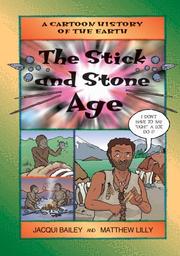 Cover of: The Stick and Stone Age (A Cartoon History of the Earth) | Jacqui Bailey