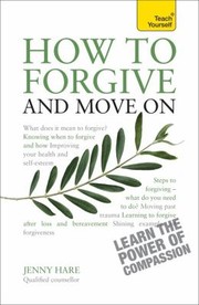 Cover of: How To Forgive And Move On