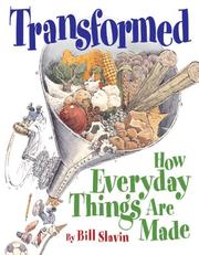 Cover of: Transformed: How Everyday Things Are Made