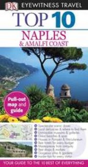 Cover of: Top 10 Naples  Amalfi Coast
            
                DK Eyewitness Top 10 Travel Guides