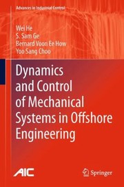 Cover of: Dynamics And Control Of Mechanical Systems In Offshore Engineering by Shuzhi Sam Ge