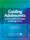 Cover of: Guiding Adolescents To Use Healthy Strategies To Manage Stress