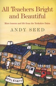 All Teachers Bright And Beautiful by Andy Seed