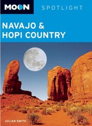 Cover of: Moon Navajo  Hopi Country
            
                Moon Spotlight Navajo  Hopi Country