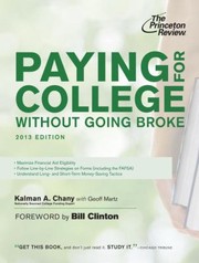 Cover of: Paying for College Without Going Broke 2013 Edition
            
                Princeton Review Paying for College Without Going Broke