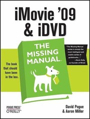 iMovie 09  iDVD
            
                Missing Manual by Aaron Miller