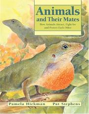 Cover of: Animals and Their Mates: How Animals Attract, Fight for and Protect Each Other (Animal Behavior)