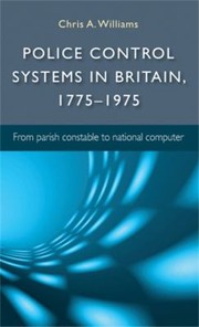 Cover of: Police Control Systems in Britain 17751975