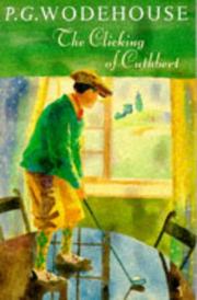 Cover of: Clicking of Cuthbert by P. G. Wodehouse