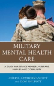Cover of: Military Mental Health Care A Guide For Service Members Veterans Families And Community by 