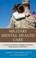 Cover of: Military Mental Health Care A Guide For Service Members Veterans Families And Community