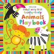 Cover of: Babys Very First Touchyfeely Animals Play Book