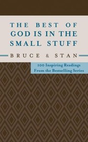Cover of: The Best Of God Is In The Small Stuff 100 Inspiring Readings From The Bestselling Series by 