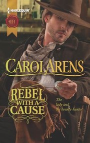 Cover of: Rebel With A Cause by Carol Arens