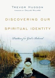 Cover of: Discovering Our Spiritual Identity Practices For Gods Beloved