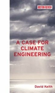 A Case for Climate Engineering
            
                Boston Review Books by David Keith