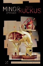 Cover of: Minor Episodes Major Ruckus