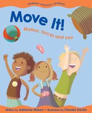 Cover of: Move It!: Motion, Forces and You (Primary Physical Science)