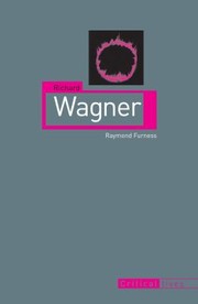 Cover of: Richard Wagner
            
                Critical Lives