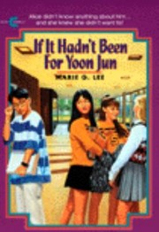 Cover of: If It Hadnt Been For Yoon Jun