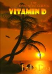 Cover of: The Essential Guide to Vitamin D by 