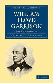 Cover of: William Lloyd Garrison The Abolitionist