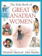 Cover of: The Kids Book of Great Canadian Women (Kids Books of ...) by Elizabeth MacLeod