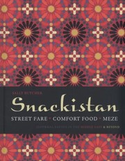 Cover of: Snackistan Street Food Comfort Food Meze Informal Eating In The Middle East Beyond by 
