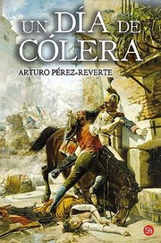 Un día de cólera by Arturo Pérez-Reverte