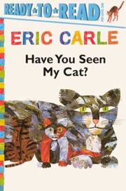 Cover of: Have You Seen My Cat
            
                ReadyToRead  Level Pre1 by 