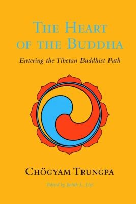 The Heart of the Buddha Shambhala Classics