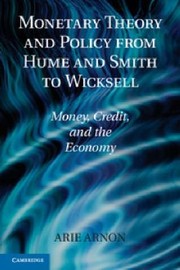 Cover of: Monetary Theory And Policy From Hume And Smith To Wicksell Money Credit And The Economy by 