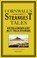 Cover of: Cornwalls Strangest Tales Extraordinary But True Stories