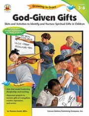 Godgiven Gifts Skits And Activities To Identify And Nurture Spiritual Gifts In Children by Thomas C. Ewald