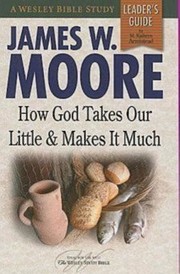 Cover of: How God Takes Our Little And Makes It Much Leaders Guide by 