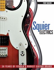 Cover of: Squier Electrics 30 Years Of Fenders Budget Guitar Brand by 